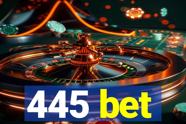 445 bet